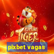 pixbet vagas